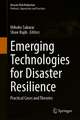 Emerging Technologies for Disaster Resilience: Practical Cases and Theories