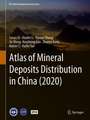 Atlas of Mineral Deposits Distribution in China (2020)