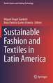 Sustainable Fashion and Textiles in Latin America