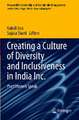 Creating a Culture of Diversity and Inclusiveness in India Inc.: Practitioners Speak