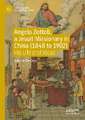 Angelo Zottoli, a Jesuit Missionary in China (1848 to 1902): His Life and Ideas