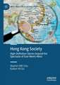 Hong Kong Society: High-Definition Stories beyond the Spectacle of East-Meets-West