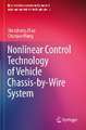 Nonlinear Control Technology of Vehicle Chassis-by-Wire System