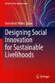 Designing Social Innovation for Sustainable Livelihoods