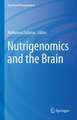 Nutrigenomics and the Brain