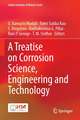 A Treatise on Corrosion Science, Engineering and Technology