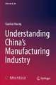 Understanding China's Manufacturing Industry