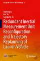 Redundant Inertial Measurement Unit Reconfiguration and Trajectory Replanning of Launch Vehicle