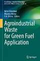 Agroindustrial Waste for Green Fuel Application