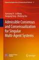 Admissible Consensus and Consensualization for Singular Multi-agent Systems