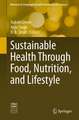 Sustainable Health Through Food, Nutrition, and Lifestyle