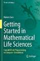 Getting Started in Mathematical Life Sciences: From MATLAB Programming to Computer Simulations