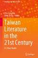 Taiwan Literature in the 21st Century: A Critical Reader