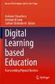 Digital Learning based Education: Transcending Physical Barriers