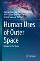 Human Uses of Outer Space: Return to the Moon