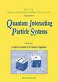 Quantum Interacting Particle Systems