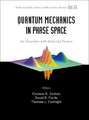 Quantum Mechanics in Phase Space