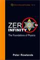 Zero to Infinity: The Foundations of Physics