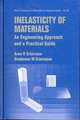 Inelasticity of Materials: An Engineering Approach and a Practical Guide