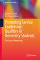 Promoting Service Leadership Qualities in University Students: The Case of Hong Kong