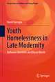 Youth Homelessness in Late Modernity: Reflexive Identities and Moral Worth