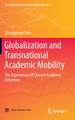 Globalization and Transnational Academic Mobility: The Experiences Of Chinese Academic Returnees