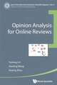 Opinion Analysis for Online Reviews