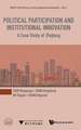 POLITICAL PARTICIPATION AND INSTITUTIONAL INNOVATION