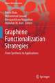 Graphene Functionalization Strategies: From Synthesis to Applications