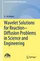 Wavelet Solutions for Reaction–Diffusion Problems in Science and Engineering