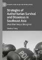 Strategies of Authoritarian Survival and Dissensus in Southeast Asia: Weak Men Versus Strongmen