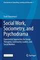 Social Work, Sociometry, and Psychodrama: Experiential Approaches for Group Therapists, Community Leaders, and Social Workers