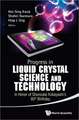 Progress in Liquid Crystal (LC) Science and Technology