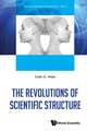 The Revolutions of Scientific Structure