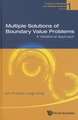 Multiple Solutions of Boundary Value Problems: A Variational Approach