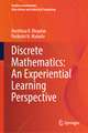 Discrete Mathematics: An Experiential Learning Perspective