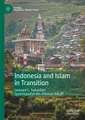 Indonesia and Islam in Transition