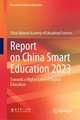 Report on China Smart Education 2023: Towards a Higher Level of Digital Education