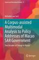 A Corpus-assisted Multimodal Analysis to Policy Addresses of Macao SAR Government: Two Decades of Change in Macao