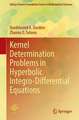 Kernel Determination Problems in Hyperbolic Integro-Differential Equations