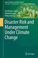 Disaster Risk and Management Under Climate Change