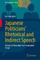 Japanese Politicians’ Rhetorical and Indirect Speech: Verbal and Nonverbal Communication Usage