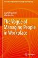 The Vogue of Managing People in Workplace