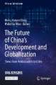 The Future of China’s Development and Globalization: Views from Ambassadors to China