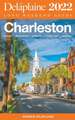 Charleston - The Delaplaine 2022 Long Weekend Guide