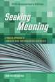 Seeking Meaning: A Process Approach to Library and Information Services, 30th Anniversary Edition