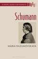 Schumann: A Short Guide for Pianists