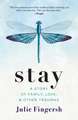 Stay: A Story of Family, Love, and Other Traumas