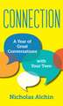 Connection: A Year of Great Conversations with Your Teen