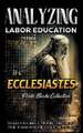 Analyzing Labor Education in Ecclesiastes